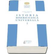 Istoria bisericeasca universala: manual pentru facultatile de teologie din Patriarhia Romana - Volumul I