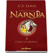 Cronicile din Narnia. Volumul III. Calul si baiatul. (Editie 2020)