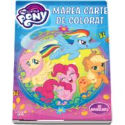Marea carte de colorat. My Little Pony