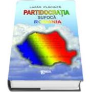 Partidocratia sufoca Romania