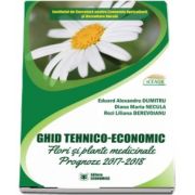 Ghid tehnico-economic. Flori si plante medicinale, prognoze 2017-2018