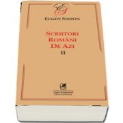 Scriitorii romani de azi. Vol. II