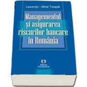 Managementul si asigurarea riscurilor bancare in Romania