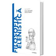 Descopera Filosofia. Filosofia elenistica, Toni Cardona, Litera