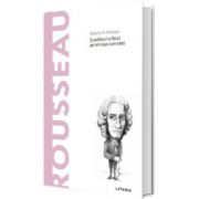 Descopera Filosofia. Rousseau