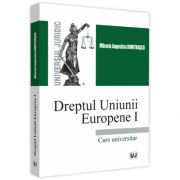 Dreptul Uniunii Europene I. Curs universitar 2021, Mihaela Augustina Dumitrascu, Universul Juridic