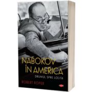 Nabokov in America, Robert Roper, Litera