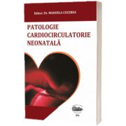 Patologie cardiocirculatorie neonatala, Manuela Cucerea