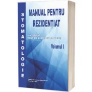 Stomatologie, manual pentru rezidentiat, volumul I, Ecaterina Ionescu, Carol Davila
