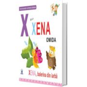 X de la Xena, omida - Editie cartonata, Greta Cencetti, Didactica Publishing House