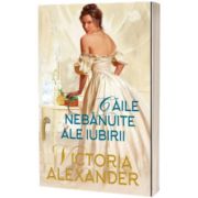 Caile nebanuite ale iubirii, Victoria Alexander, Lira