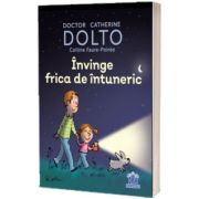 Invinge frica de intuneric - DOLTO