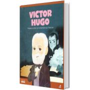 MICII EROI. Victor Hugo, Litera