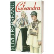 Ciuleandra - Colectia elevi de 10 plus, Liviu Rebreanu, Prestige