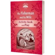Classic Tales Second Edition. Level 2. The Fisherman and His Wife Activity Book and Play, Sue Arengo, Oxford University Press