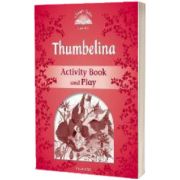 Classic Tales Second Edition Level 2. Thumbelina Activity Book and Play, Sue Arengo, Oxford University Press