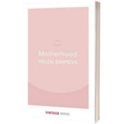 Motherhood. Vintage Minis, Helen Simpson, PENGUIN BOOKS LTD