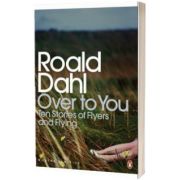 Over to You. Ten Stories of Flyers and Flying, Roald Dahl, PENGUIN BOOKS LTD