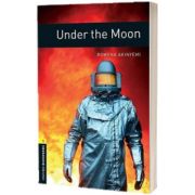 Oxford Bookworms Library Level 1. Under the Moon, Rowena Akinyemi, Oxford University Press