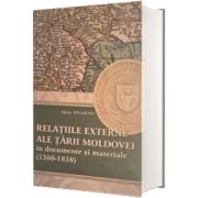 Relatiile externe ale Tarii Moldovei in documente si materiale (1360-1358), Ion Eremia, Cartdidact