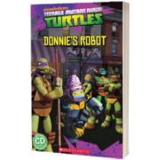Teenage Mutant Ninja Turtles. Donnies Robot, Fiona Davis, SCHOLASTIC