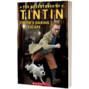 The Adventures of Tintin. Tintins Daring Escape, Taylor Nicole, SCHOLASTIC
