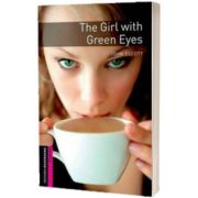 The Girl With Green Eyes. Oxford Bookworms Starter. 3 ED, John Escott, OXFORD UNIVERSITY PRESS