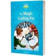 The Magic Cooking Pot. Classic Tales Level 1. 2 ED., Oxford University Press