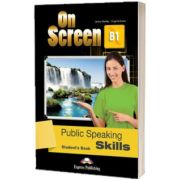 Curs limba engleza On Screen B1 Public Speaking Skills Manualul elevului, Jenny Dooley, Express Publishing