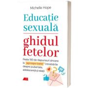 Educatie sexuala. Ghidul fetelor, Michelle Hope, All