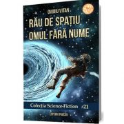 Rau de spatiu Omul fara nume, Ovidiu Vitan, Pavcon