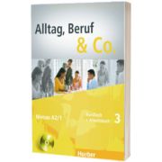 Alltag, Beruf and Co. 3 Kursbuch. Arbeitsbuch mit Audio CD zum Arbeitsbuch, Norbert Becker, HUEBER