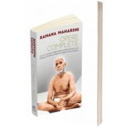 Opere complete - Cele mai importante invataturi despre realizarea Sinelui scrise de Bhagavan Sri Ramana Maharshi si editate de Arthur Osborne, Ramana Maharshi, HERALD