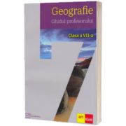 Geografie, ghidul profesorului pentru clasa a VII-a., Silviu Negut, ART GRUP EDUCATIONAL