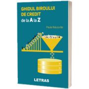 Ghidul biroului de credit de la A la Z