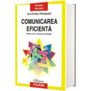 Comunicarea eficienta. Metode de interactiune educationala (editia a III-a revazuta si adaugita)