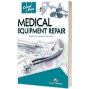 Curs de limba engleza. Career Paths Medical Equipment Repair - Manualul elevului Digibooks App