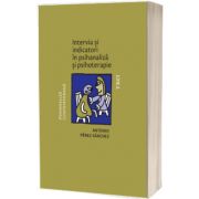 Interviu si indicatori in psihanaliza si psihoterapie