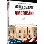 Presedintii americani... Marile secrete ale presedintilor americani