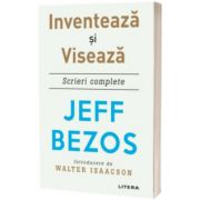 Inventeaza si viseaza. Scrieri complete