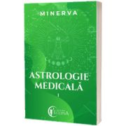 Astrologie medicala volumul 1