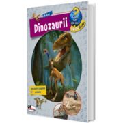 Enciclopedie dinozauri - 8-12 ani - Cum? Ce? De ce?