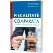 Fiscalitate comparata si tehnici de optimizare fiscala