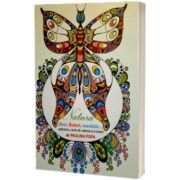 Natura( flori, fluturi, mandale) antistres, carte de colorat. Album de colorat