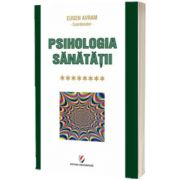 Psihologia sanatatii - Volumul VIII