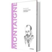 Volumul 51. Descopera Filosofia. Montaigne