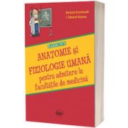 BARRON S, Anatomie si fiziologie umana. Manual pentru admitere la facultatile de medicina. Editia 2022