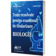 Teste rezolvate pentru examenul de titularizare BIOLOGIE