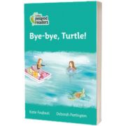 Bye-bye, Turtle! Collins Peapod Readers. Level 3