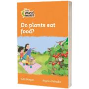 Do plants eat food? Collins Peapod Readers. Level 4